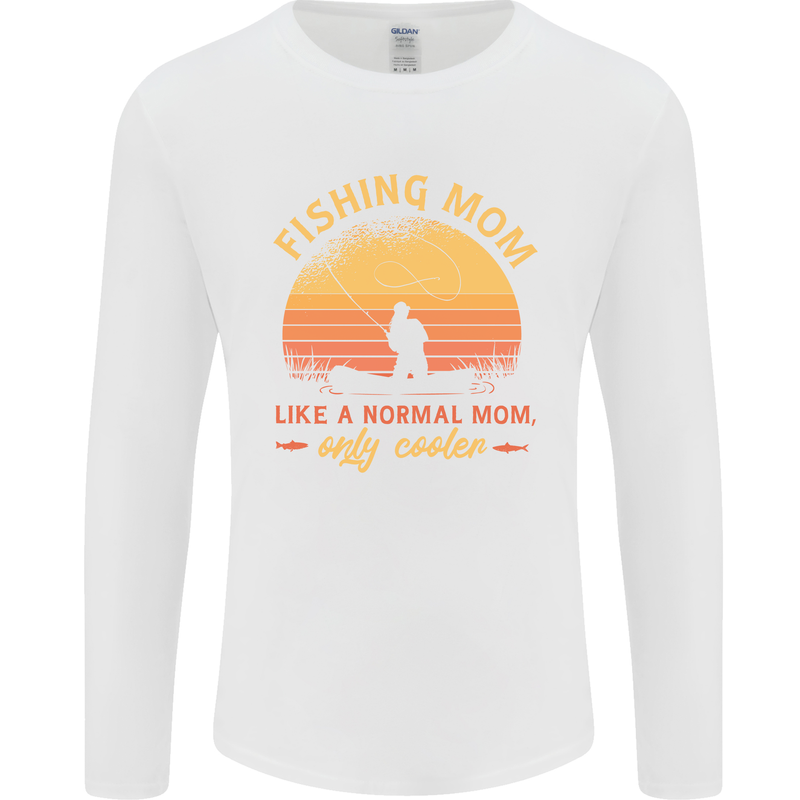 Fishing Mom Like a Normal but Cooler Mens Long Sleeve T-Shirt White