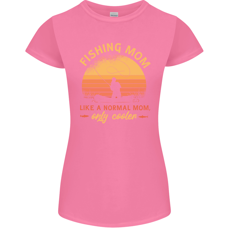 Fishing Mom Like a Normal but Cooler Womens Petite Cut T-Shirt Azalea