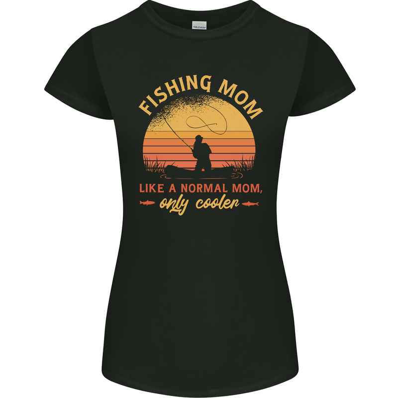Fishing Mom Like a Normal but Cooler Womens Petite Cut T-Shirt Black