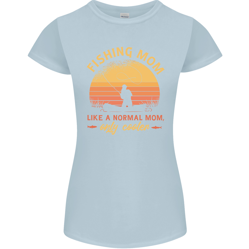 Fishing Mom Like a Normal but Cooler Womens Petite Cut T-Shirt Light Blue