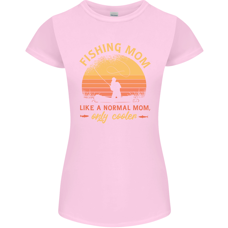 Fishing Mom Like a Normal but Cooler Womens Petite Cut T-Shirt Light Pink