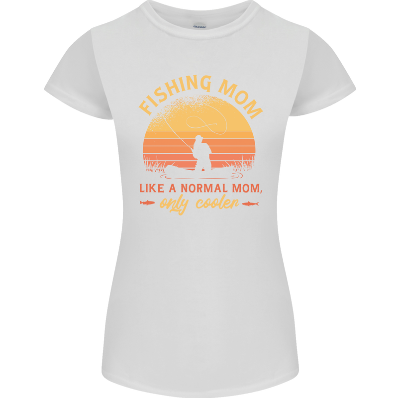 Fishing Mom Like a Normal but Cooler Womens Petite Cut T-Shirt White