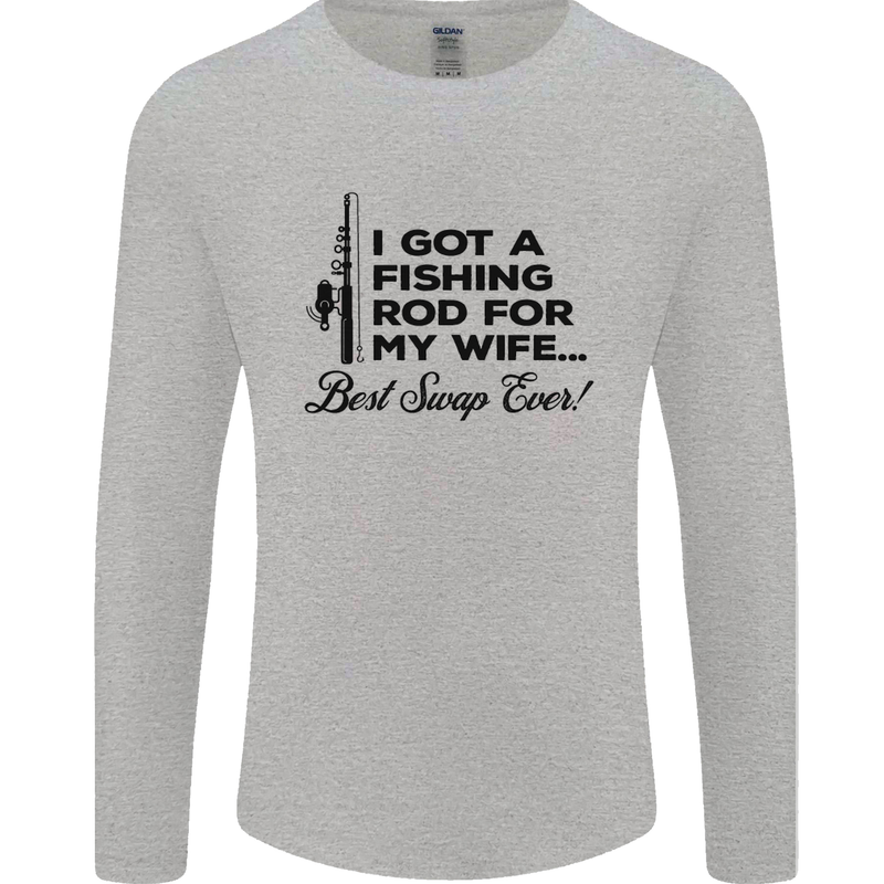 Fishing Rod for My Wife Fisherman Funny Mens Long Sleeve T-Shirt Sports Grey