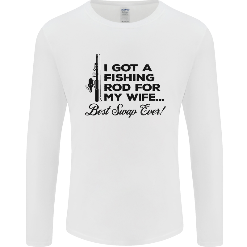 Fishing Rod for My Wife Fisherman Funny Mens Long Sleeve T-Shirt White