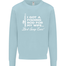 Fishing Rod for My Wife Funny Fisherman Mens Sweatshirt Jumper Light Blue