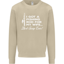 Fishing Rod for My Wife Funny Fisherman Mens Sweatshirt Jumper Sand