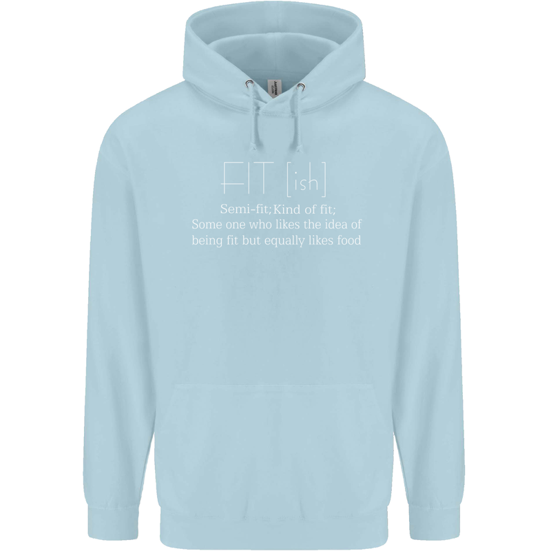 Fit ish Funny Gym Training Top Overweight Mens 80% Cotton Hoodie Light Blue
