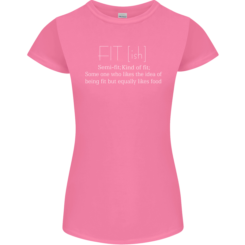 Fit ish Funny Gym Training Top Overweight Womens Petite Cut T-Shirt Azalea