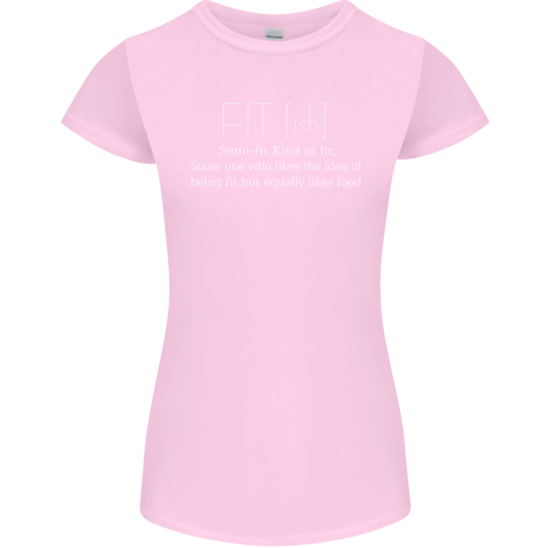 Fit ish Funny Gym Training Top Overweight Womens Petite Cut T-Shirt Light Pink