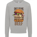 Food Sweet Dreams Beef Funny Chef BBQ Cook Mens Sweatshirt Jumper Sports Grey