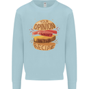 Food Your Opinion Funny Chef BBQ Cook Kids Sweatshirt Jumper Light Blue