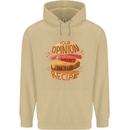Food Your Opinion Funny Chef BBQ Cook Mens 80% Cotton Hoodie Sand