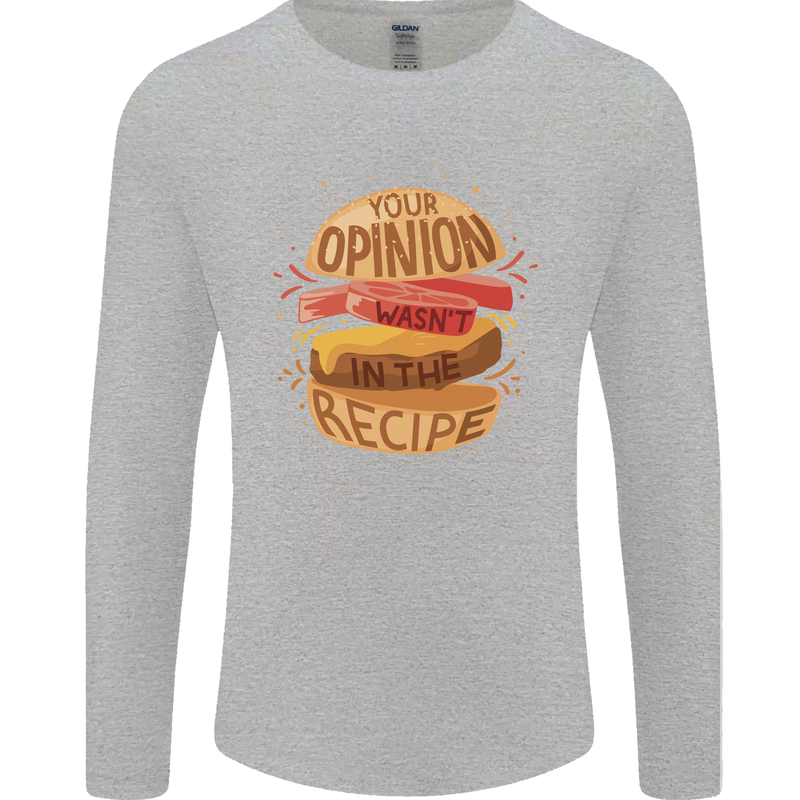 Food Your Opinion Funny Chef BBQ Cook Mens Long Sleeve T-Shirt Sports Grey