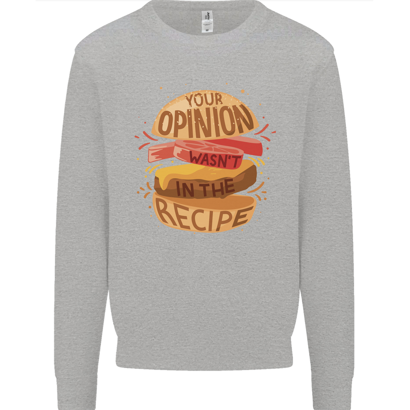 Food Your Opinion Funny Chef BBQ Cook Mens Sweatshirt Jumper Sports Grey
