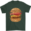 Food Your Opinion Funny Chef BBQ Cook Mens T-Shirt Cotton Gildan Forest Green