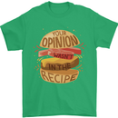 Food Your Opinion Funny Chef BBQ Cook Mens T-Shirt Cotton Gildan Irish Green