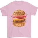 Food Your Opinion Funny Chef BBQ Cook Mens T-Shirt Cotton Gildan Light Pink