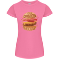 Food Your Opinion Funny Chef BBQ Cook Womens Petite Cut T-Shirt Azalea