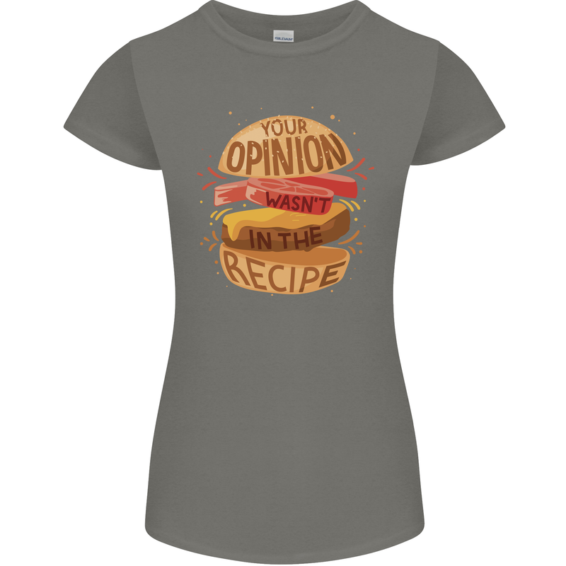 Food Your Opinion Funny Chef BBQ Cook Womens Petite Cut T-Shirt Charcoal