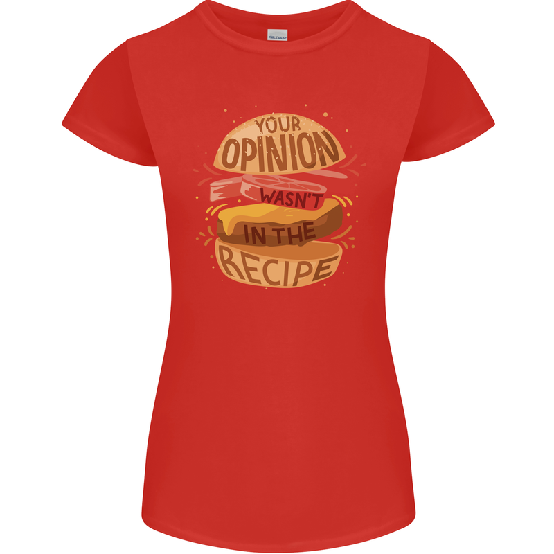 Food Your Opinion Funny Chef BBQ Cook Womens Petite Cut T-Shirt Red