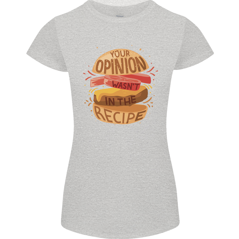Food Your Opinion Funny Chef BBQ Cook Womens Petite Cut T-Shirt Sports Grey