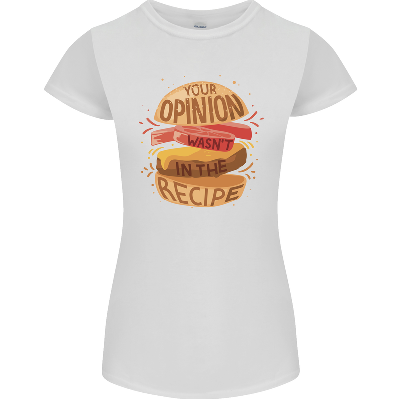 Food Your Opinion Funny Chef BBQ Cook Womens Petite Cut T-Shirt White