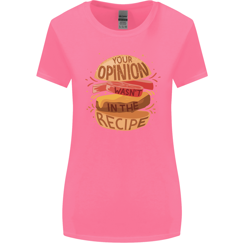 Food Your Opinion Funny Chef BBQ Cook Womens Wider Cut T-Shirt Azalea