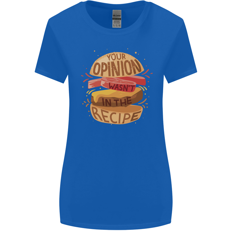 Food Your Opinion Funny Chef BBQ Cook Womens Wider Cut T-Shirt Royal Blue