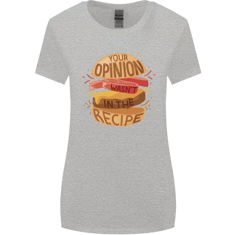Food Your Opinion Funny Chef BBQ Cook Womens Wider Cut T-Shirt Sports Grey