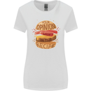 Food Your Opinion Funny Chef BBQ Cook Womens Wider Cut T-Shirt White