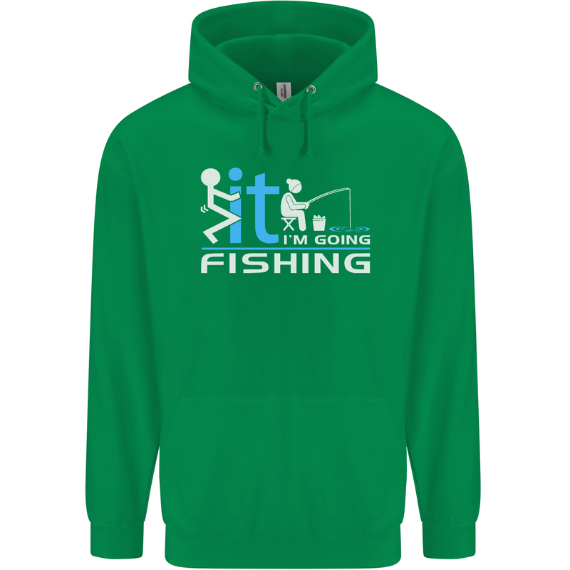 Fook It I'm Going Fishing Funny Fisherman Mens 80% Cotton Hoodie Irish Green