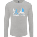 Fook It I'm Going Sailing Sailor Boat Yacht Mens Long Sleeve T-Shirt Sports Grey