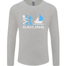 Fook It I'm Going Sailing Sailor Boat Yacht Mens Long Sleeve T-Shirt Sports Grey