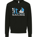 Fook It I'm Going Sailing Sailor Boat Yacht Mens Sweatshirt Jumper Black