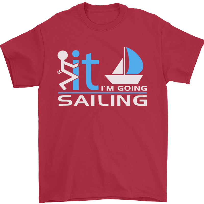 Fook It I'm Going Sailing Sailor Boat Yacht Mens T-Shirt Cotton Gildan Red