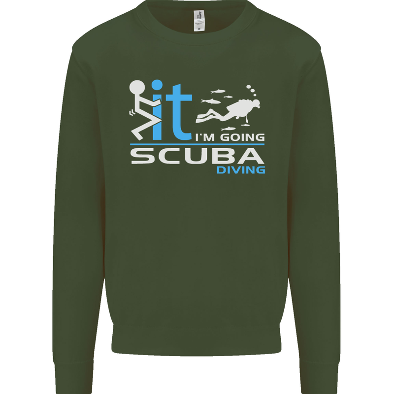 Fook It I'm Going Scuba Diving Diver Funny Mens Sweatshirt Jumper Forest Green