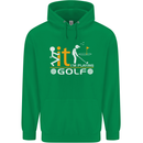 Fook It I'm Playing Golf Golfer Golfing Mens 80% Cotton Hoodie Irish Green