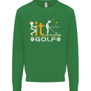 Fook It I'm Playing Golf Golfer Golfing Mens Sweatshirt Jumper Irish Green