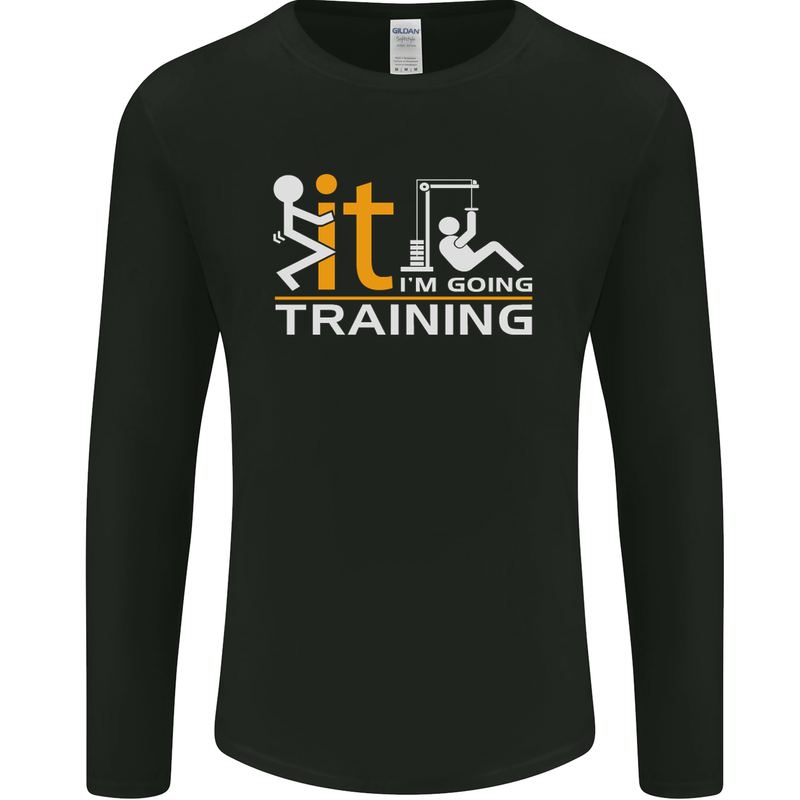 Fook It Im Going Training Top Weightlifting Mens Long Sleeve T-Shirt Black