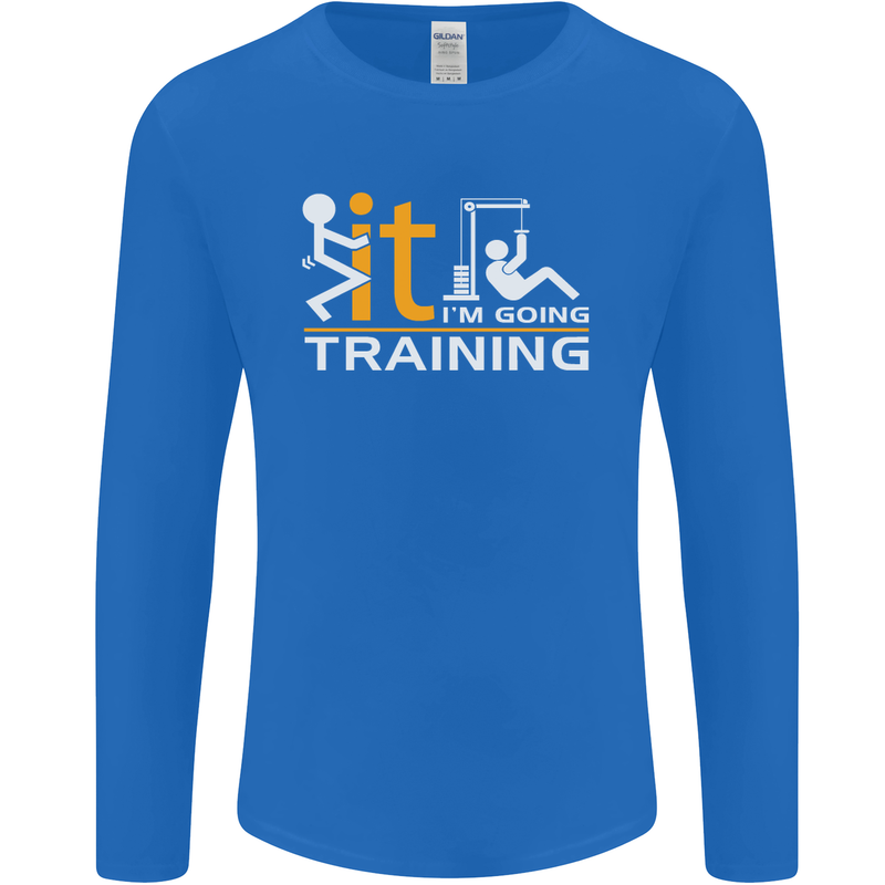Fook It Im Going Training Top Weightlifting Mens Long Sleeve T-Shirt Royal Blue