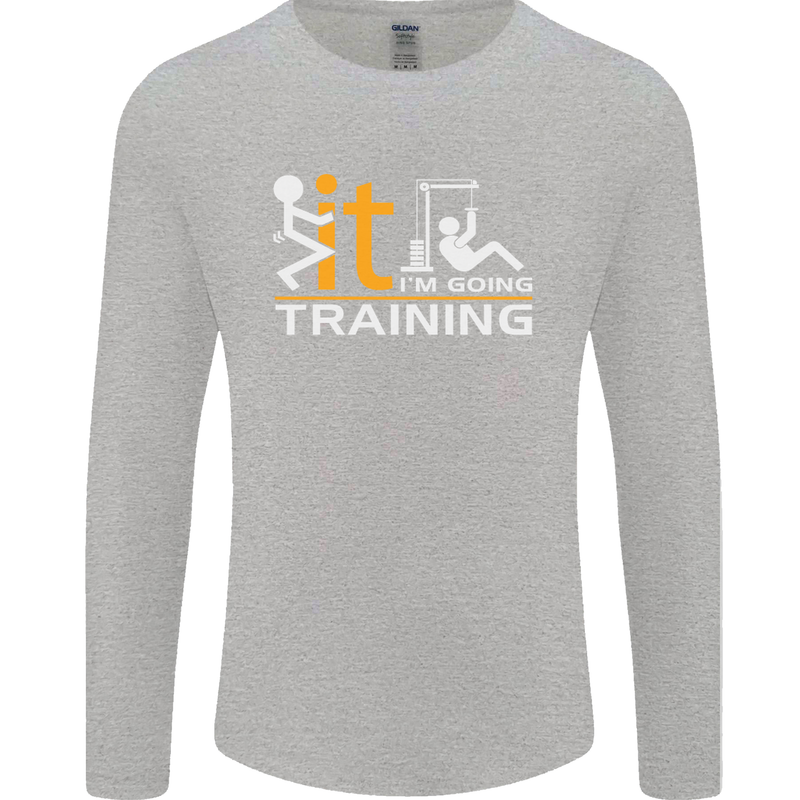 Fook It Im Going Training Top Weightlifting Mens Long Sleeve T-Shirt Sports Grey