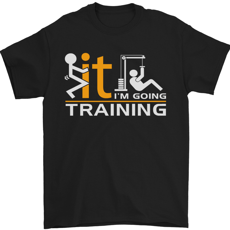 Fook It Im Going Training Top Weightlifting Mens T-Shirt Cotton Gildan Black