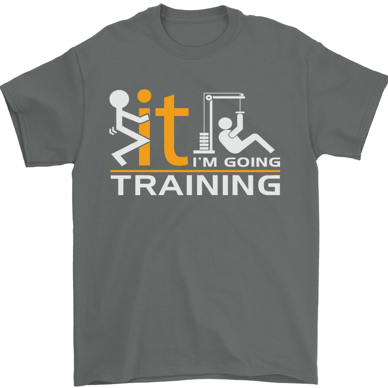 Fook It Im Going Training Top Weightlifting Mens T-Shirt Cotton Gildan Charcoal