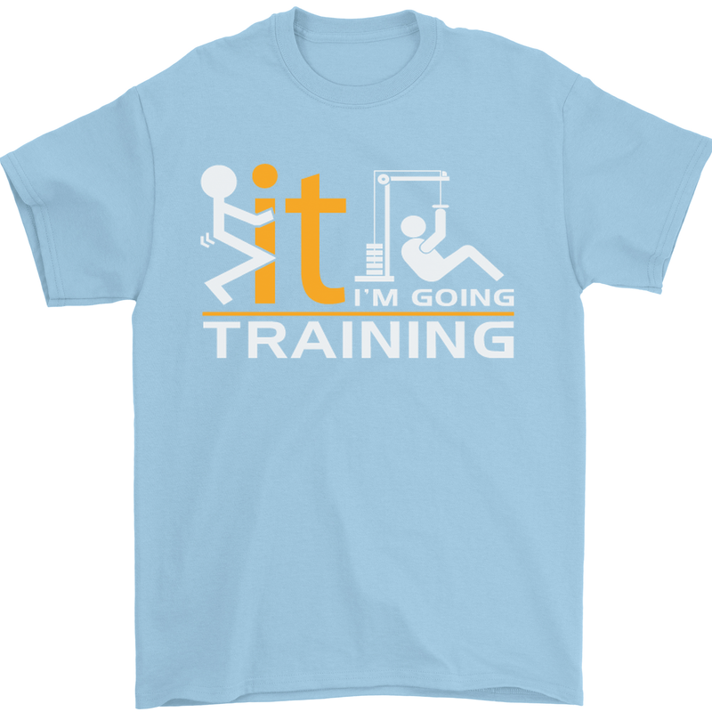 Fook It Im Going Training Top Weightlifting Mens T-Shirt Cotton Gildan Light Blue