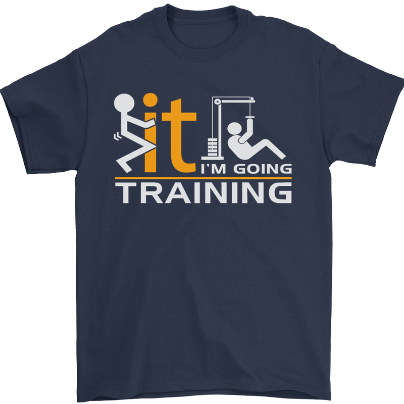 Fook It Im Going Training Top Weightlifting Mens T-Shirt Cotton Gildan Navy Blue