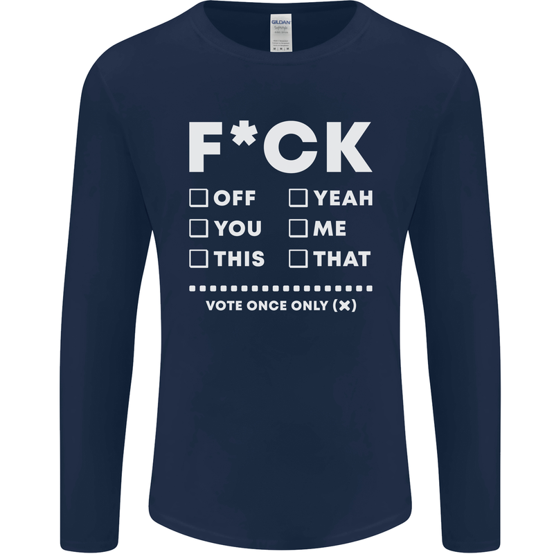 Fook Off Yeah You Me This Funny Offensive Mens Long Sleeve T-Shirt Navy Blue