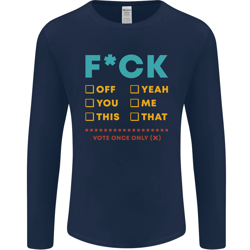 Fook Off Yeah You Me This Funny Offensive Mens Long Sleeve T-Shirt Navy Blue