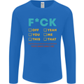 Fook Off Yeah You Me This Funny Offensive Mens Long Sleeve T-Shirt Royal Blue