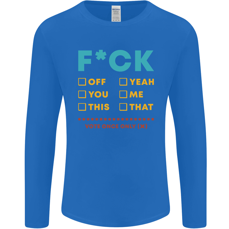 Fook Off Yeah You Me This Funny Offensive Mens Long Sleeve T-Shirt Royal Blue