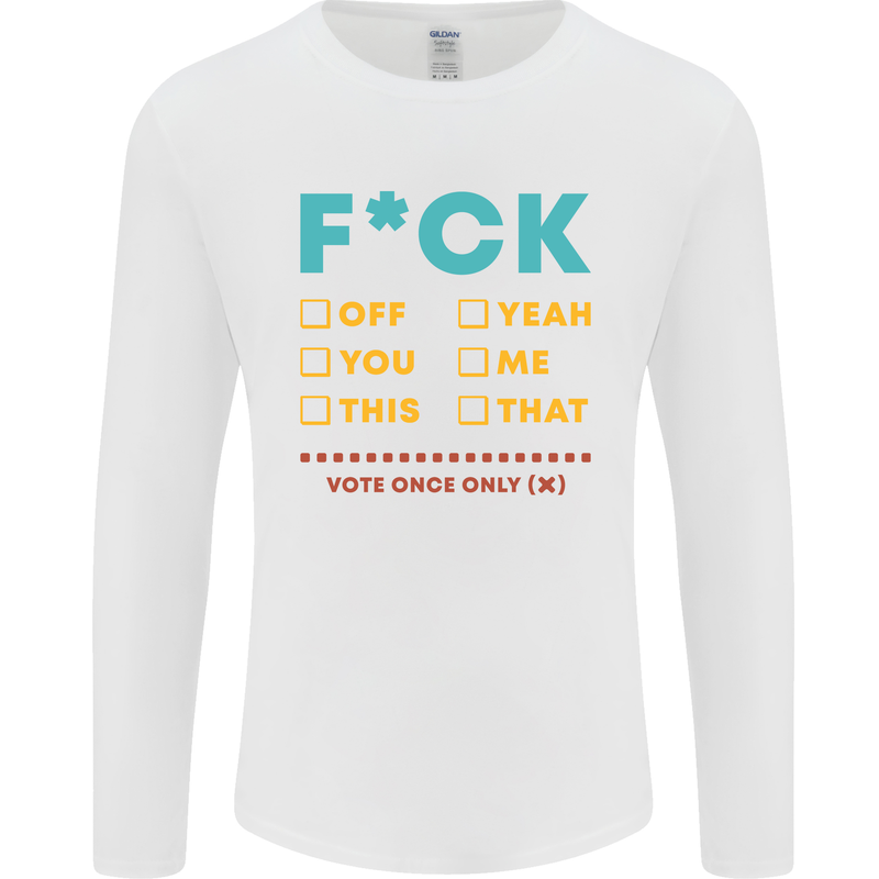 Fook Off Yeah You Me This Funny Offensive Mens Long Sleeve T-Shirt White